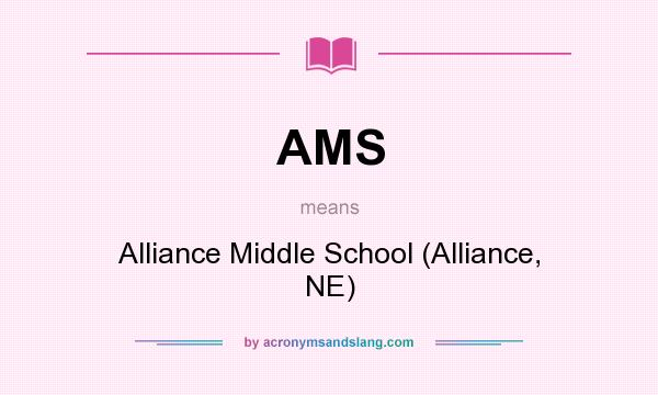What does AMS mean? It stands for Alliance Middle School (Alliance, NE)