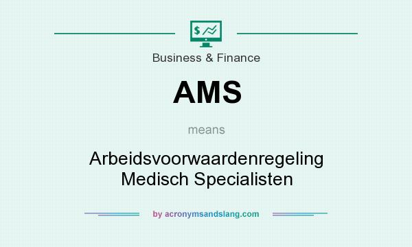 What does AMS mean? It stands for Arbeidsvoorwaardenregeling Medisch Specialisten