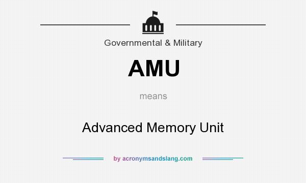 What does AMU mean? It stands for Advanced Memory Unit
