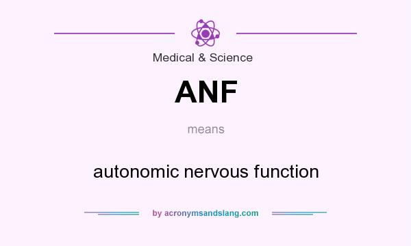 What does ANF mean? It stands for autonomic nervous function