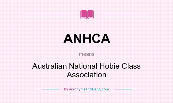 What does ANHCA mean? It stands for Australian National Hobie Class Association