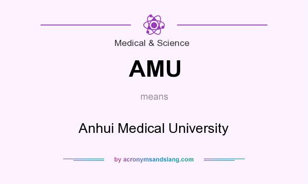 What does AMU mean? It stands for Anhui Medical University