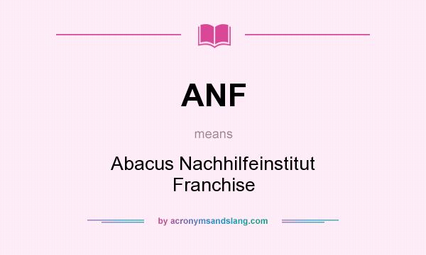 What does ANF mean? It stands for Abacus Nachhilfeinstitut Franchise