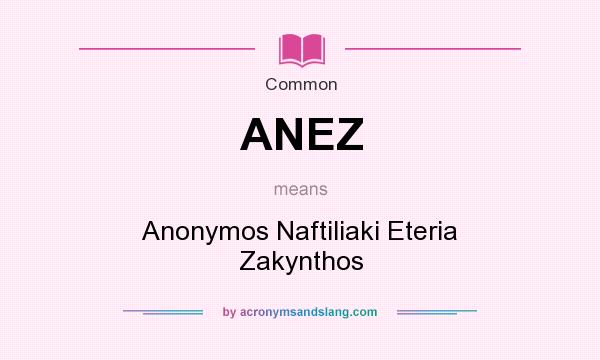 What does ANEZ mean? It stands for Anonymos Naftiliaki Eteria Zakynthos