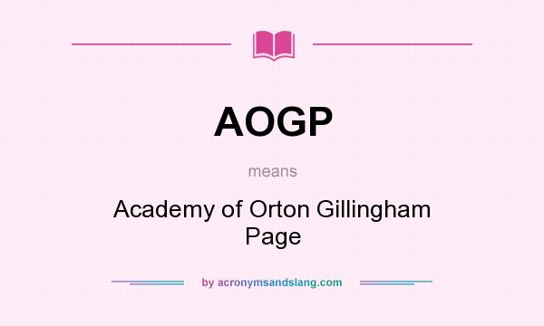 What does AOGP mean? It stands for Academy of Orton Gillingham Page