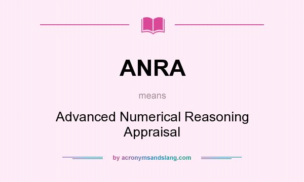 What does ANRA mean? It stands for Advanced Numerical Reasoning Appraisal