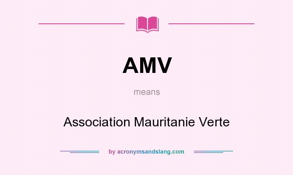 What does AMV mean? It stands for Association Mauritanie Verte