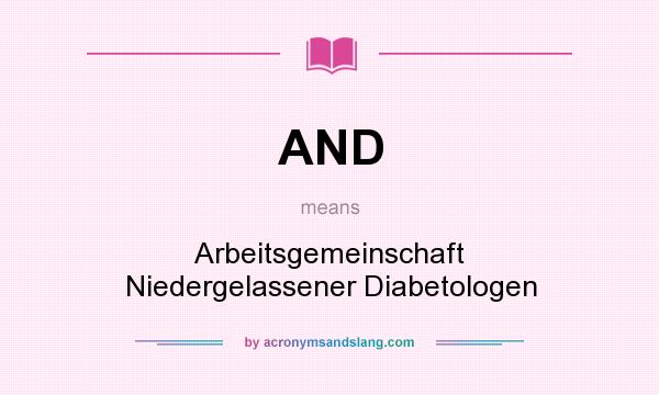 What does AND mean? It stands for Arbeitsgemeinschaft Niedergelassener Diabetologen