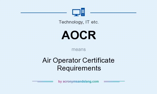 What does AOCR mean? It stands for Air Operator Certificate Requirements