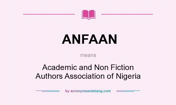 What does ANFAAN mean? It stands for Academic and Non Fiction Authors Association of Nigeria