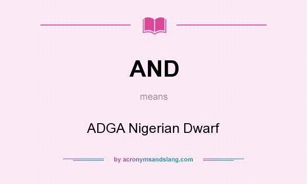 What does AND mean? It stands for ADGA Nigerian Dwarf