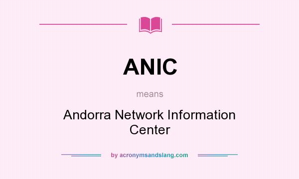 What does ANIC mean? It stands for Andorra Network Information Center
