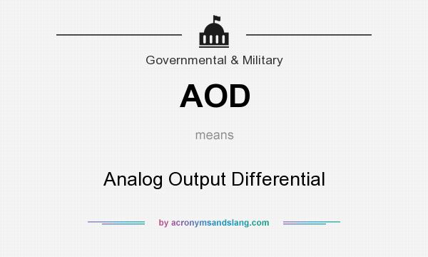 What does AOD mean? It stands for Analog Output Differential