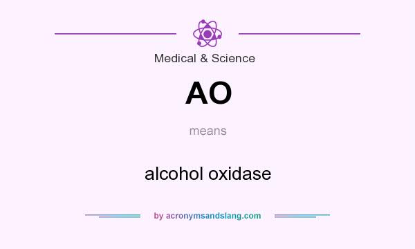 What does AO mean? It stands for alcohol oxidase