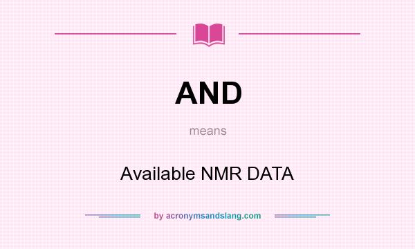 What does AND mean? It stands for Available NMR DATA