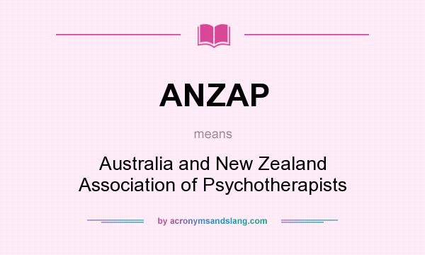 What does ANZAP mean? It stands for Australia and New Zealand Association of Psychotherapists