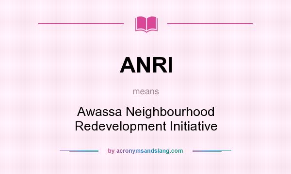 What does ANRI mean? It stands for Awassa Neighbourhood Redevelopment Initiative