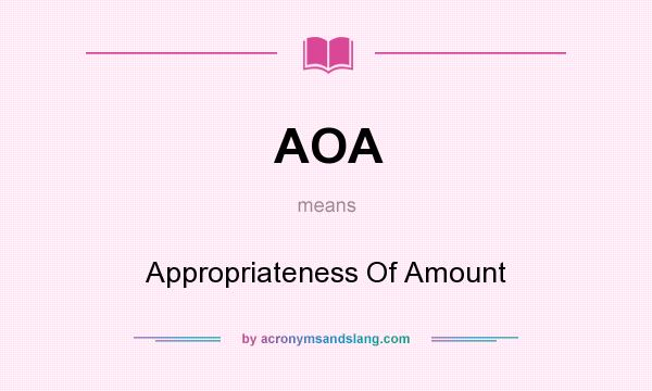 What does AOA mean? It stands for Appropriateness Of Amount