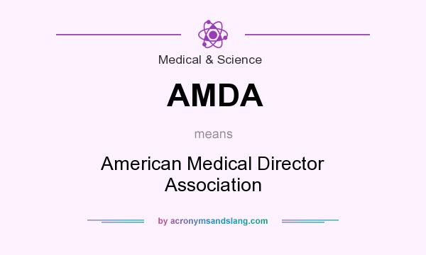 What does AMDA mean? It stands for American Medical Director Association