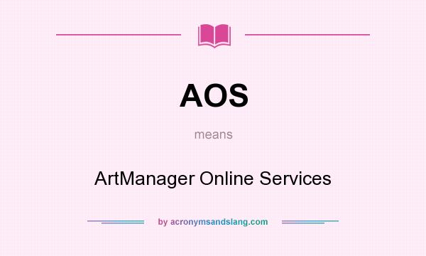 What does AOS mean? It stands for ArtManager Online Services