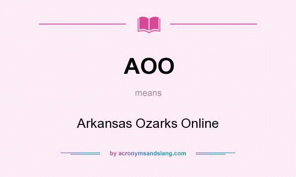 What does AOO mean? It stands for Arkansas Ozarks Online