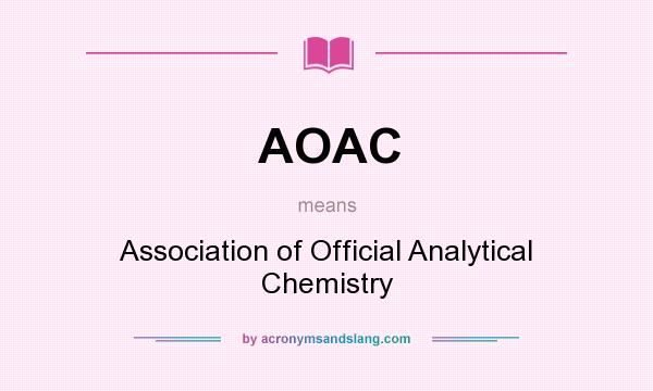What does AOAC mean? It stands for Association of Official Analytical Chemistry