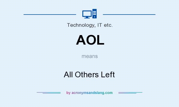 What does AOL mean? It stands for All Others Left