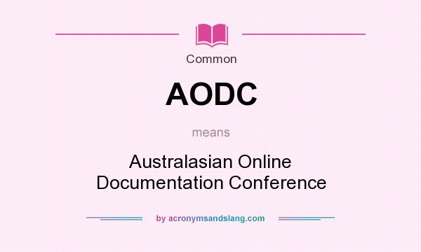 What does AODC mean? It stands for Australasian Online Documentation Conference