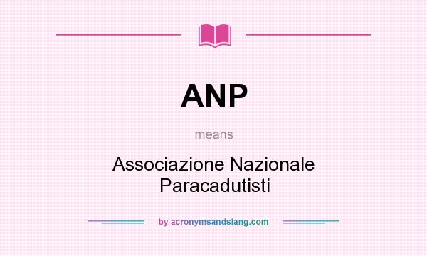 What does ANP mean? It stands for Associazione Nazionale Paracadutisti