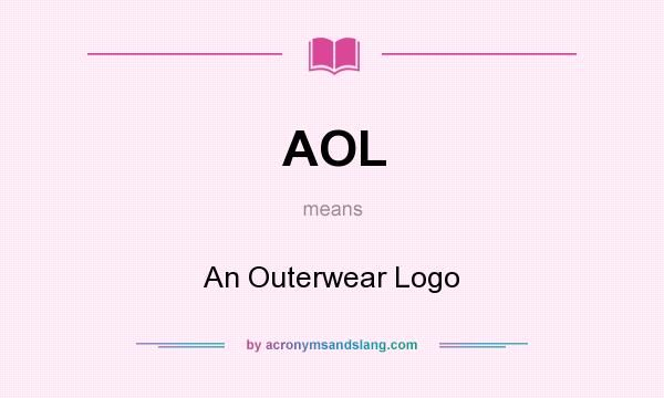 What does AOL mean? It stands for An Outerwear Logo