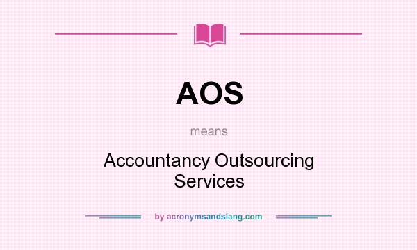 What does AOS mean? It stands for Accountancy Outsourcing Services