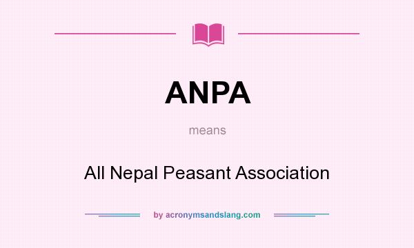 What does ANPA mean? It stands for All Nepal Peasant Association