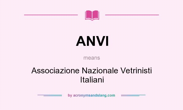 What does ANVI mean? It stands for Associazione Nazionale Vetrinisti Italiani