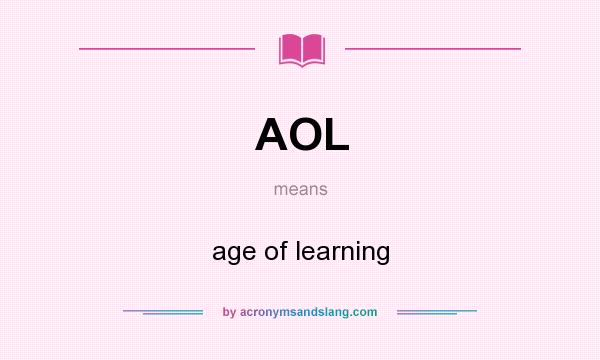 What does AOL mean? It stands for age of learning