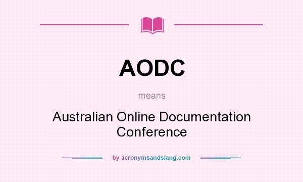 What does AODC mean? It stands for Australian Online Documentation Conference