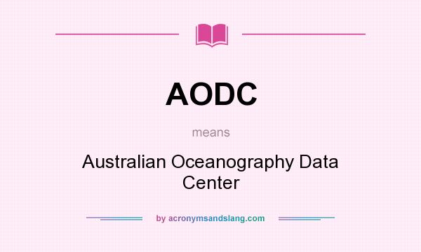 What does AODC mean? It stands for Australian Oceanography Data Center