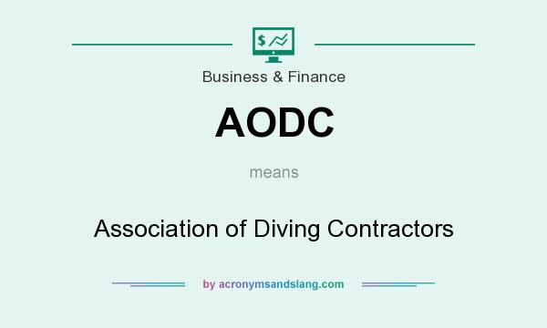 What does AODC mean? It stands for Association of Diving Contractors