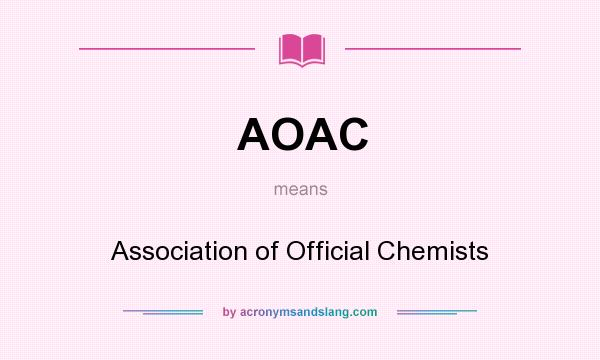 What does AOAC mean? It stands for Association of Official Chemists