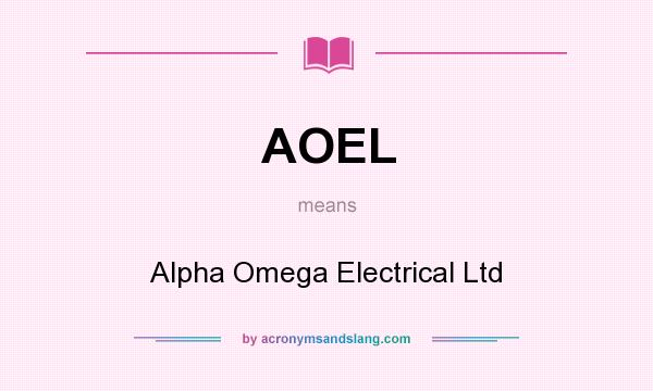 What does AOEL mean? It stands for Alpha Omega Electrical Ltd