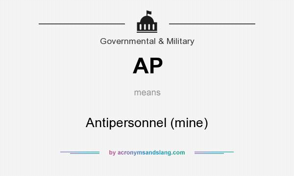 What does AP mean? It stands for Antipersonnel (mine)