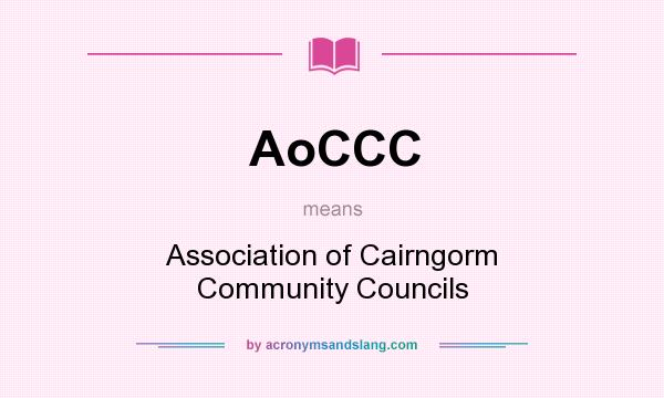 What does AoCCC mean? It stands for Association of Cairngorm Community Councils