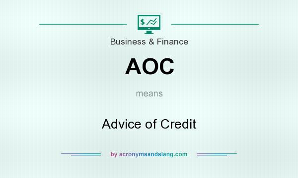 What does AOC mean? It stands for Advice of Credit