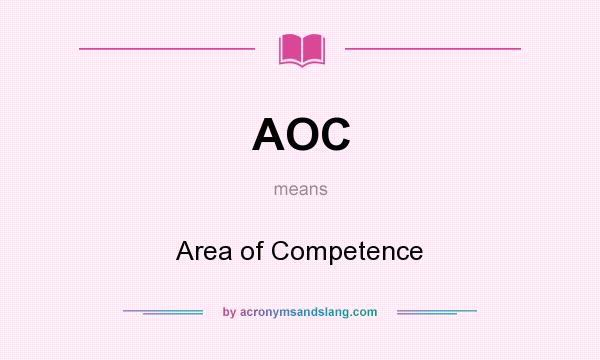 What does AOC mean? It stands for Area of Competence