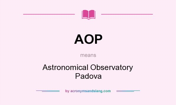 What does AOP mean? It stands for Astronomical Observatory Padova