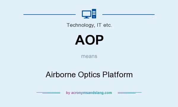 What does AOP mean? It stands for Airborne Optics Platform
