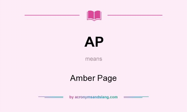 What does AP mean? It stands for Amber Page