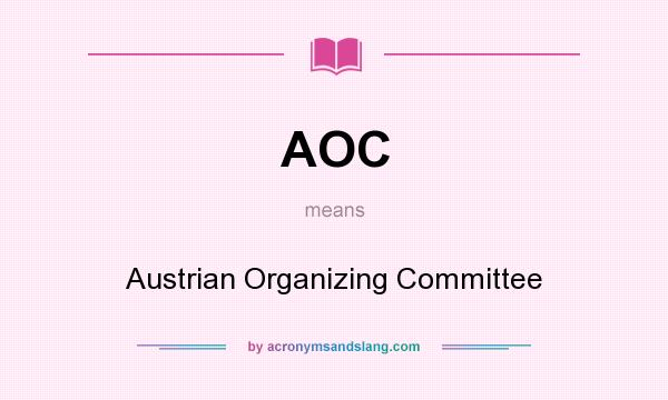 What does AOC mean? It stands for Austrian Organizing Committee