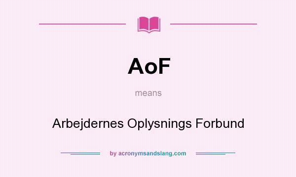 What does AoF mean? It stands for Arbejdernes Oplysnings Forbund