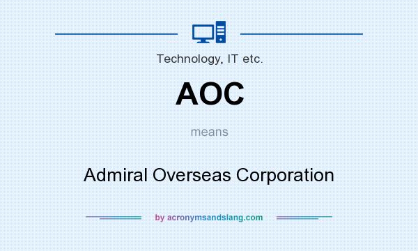 What does AOC mean? It stands for Admiral Overseas Corporation