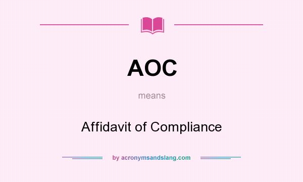 What does AOC mean? It stands for Affidavit of Compliance